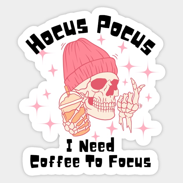 Hocus Pocus I Need Coffee to Focus Sticker by undrbolink